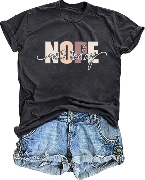 Nope Not Today T Shirts for Women Funny Graphic Letter Print Shirt Cute Casual Saying Tee Tops
